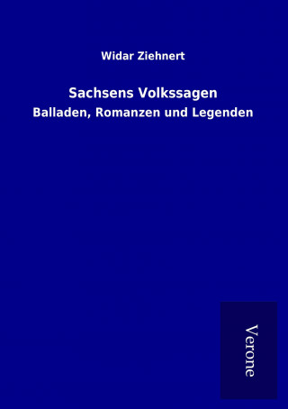 Könyv Sachsens Volkssagen Widar Ziehnert