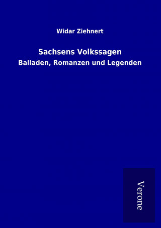 Kniha Sachsens Volkssagen Widar Ziehnert