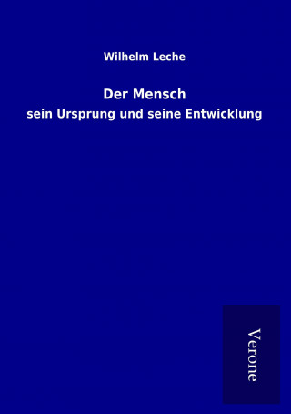 Książka Der Mensch Wilhelm Leche