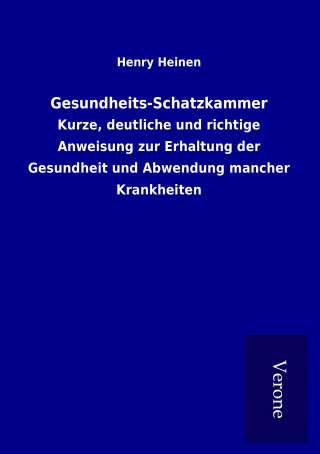 Kniha Gesundheits-Schatzkammer Henry Heinen