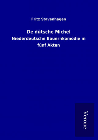 Kniha De dütsche Michel Fritz Stavenhagen