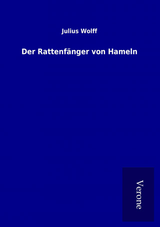 Kniha Der Rattenfänger von Hameln Julius Wolff