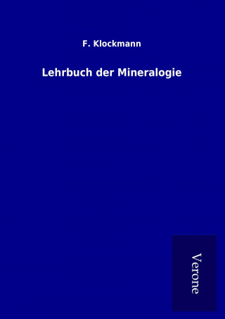 Carte Lehrbuch der Mineralogie F. Klockmann