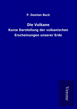 Buch Die Vulkane P. Damian Buck