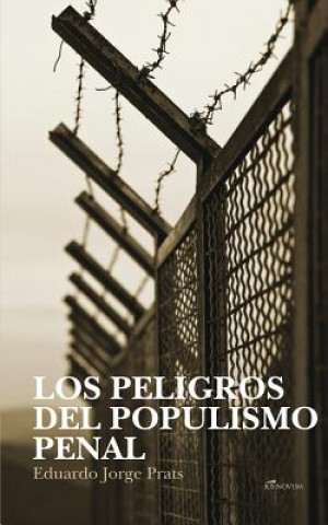 Книга Peligros del Populismo Penal Eduardo JORGE PRATS