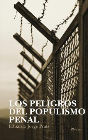 Książka Peligros del Populismo Penal Eduardo JORGE PRATS