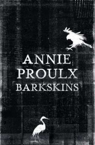 Книга Barkskins Annie Proulx