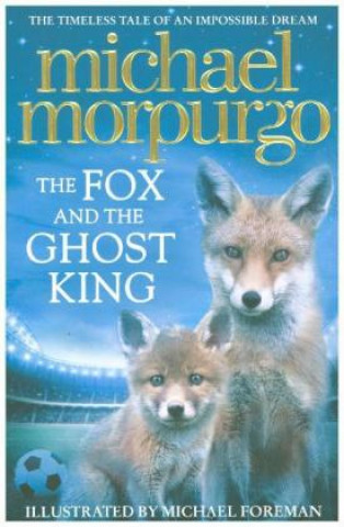 Kniha Fox and the Ghost King Morpurgo