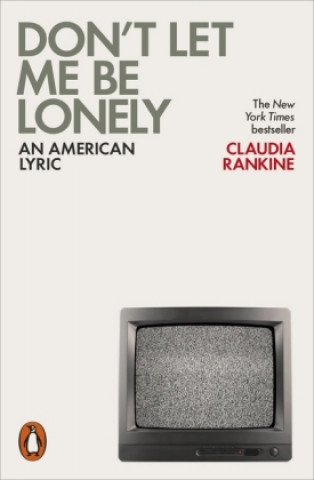 Carte Don't Let Me Be Lonely Claudia Rankine