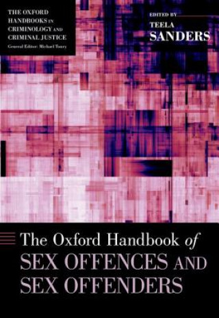 Książka Oxford Handbook of Sex Offences and Sex Offenders Teela Sanders