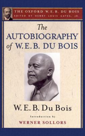 Könyv Autobiography of W. E. B. Du Bois (The Oxford W. E. B. Du Bois) W. E. B. Du Bois