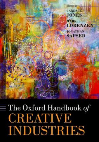 Книга Oxford Handbook of Creative Industries Candace Jones