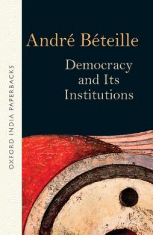 Kniha Democracy and Its Institutions Andre Bd'eteille