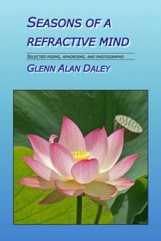 Book Seasons of a Refractive Mind GLENN ALAN DALEY