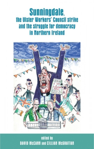 Книга Sunningdale, the Ulster Workers' Council Strike and the Struggle for Democracy in Northern Ireland David Mccann