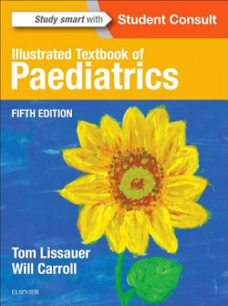 Carte Illustrated Textbook of Paediatrics Tom Lissauer