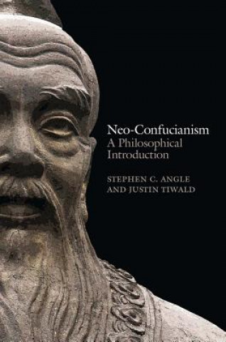 Książka Neo-Confucianism - A Philosophical Introduction Stephen C. Angle