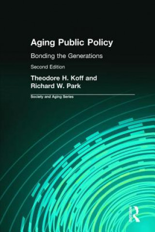 Knjiga Aging Public Policy Richard W. Park