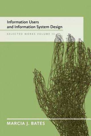 Knjiga Information Users and Information System Design MARCIA J. BATES