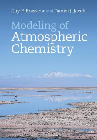 Könyv Modeling of Atmospheric Chemistry Guy P. Brasseur