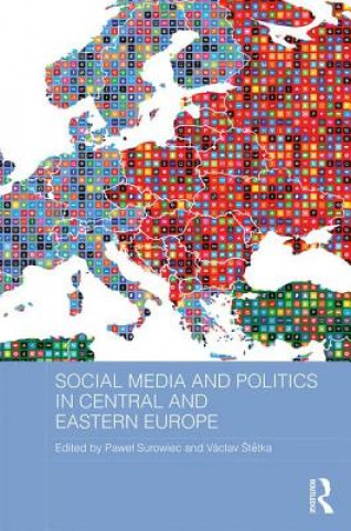 Kniha Social Media and Politics in Central and Eastern Europe 