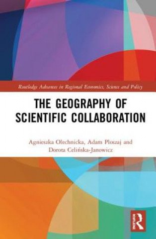 Könyv Geography of Scientific Collaboration Agnieszka Olechnicka