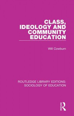 Βιβλίο Class, Ideology and Community Education Will Cowburn