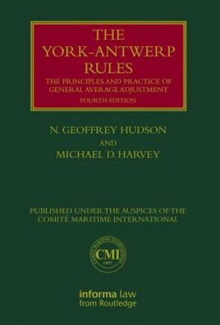 Kniha York-Antwerp Rules: The Principles and Practice of General Average Adjustment Michael Harvey