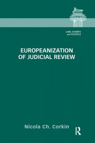 Carte Europeanization of Judicial Review Nicola Ch. Corkin