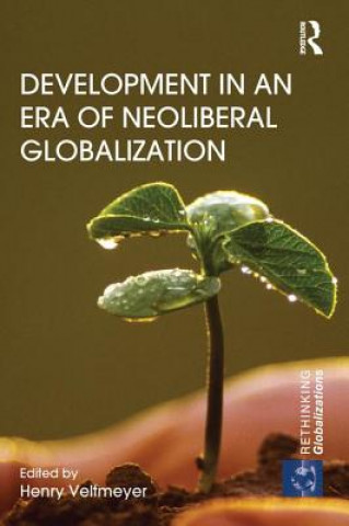 Könyv Development in an Era of Neoliberal Globalization 