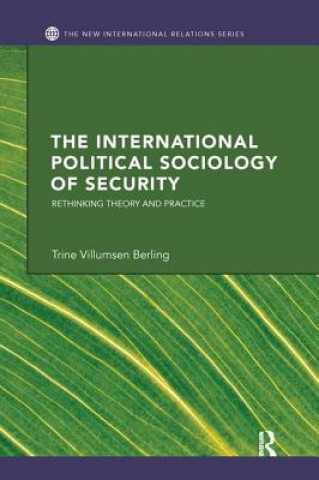 Kniha International Political Sociology of Security Trine Villumsen Berling