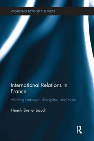 Kniha International Relations in France Henrik Breitenbauch