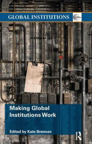 Livro Making Global Institutions Work Kate Brennan
