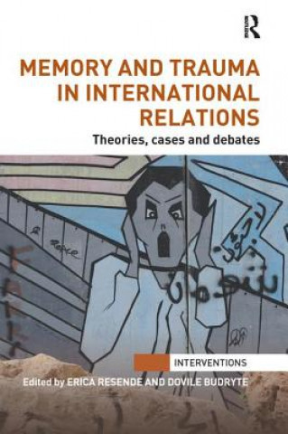 Kniha Memory and Trauma in International Relations 