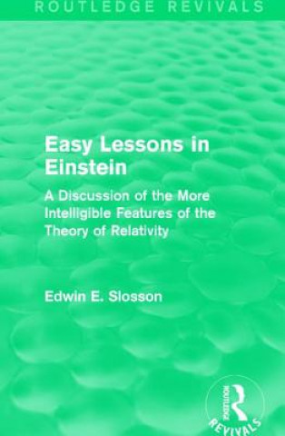 Knjiga Routledge Revivals: Easy Lessons in Einstein (1922) Edwin E. Slosson