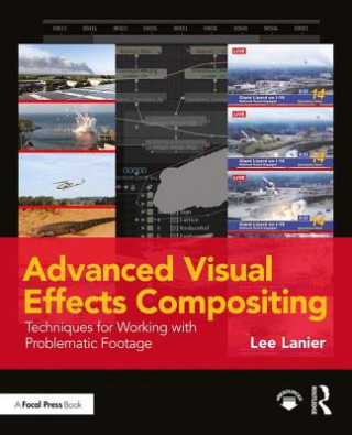 Kniha Advanced Visual Effects Compositing Lee Lanier