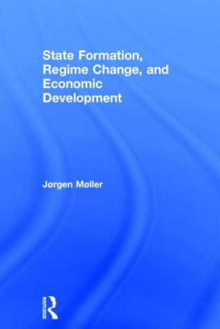 Livre State Formation, Regime Change, and Economic Development Jorgen Moller