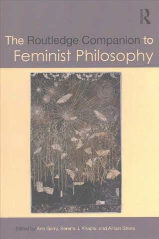 Kniha Routledge Companion to Feminist Philosophy 