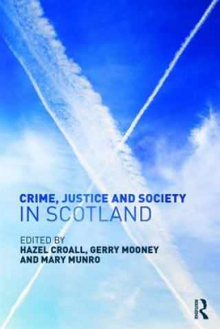 Könyv Crime, Justice and Society in Scotland Hazel Croall