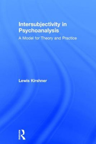 Kniha Intersubjectivity in Psychoanalysis Lewis Kirshner