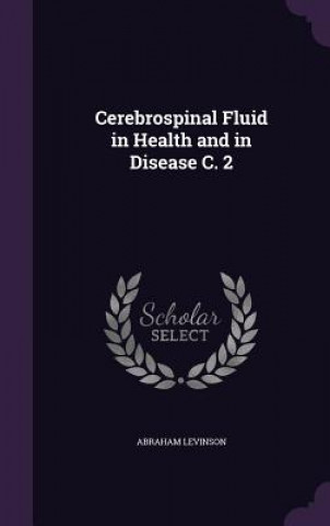 Kniha CEREBROSPINAL FLUID IN HEALTH AND IN DIS ABRAHAM LEVINSON