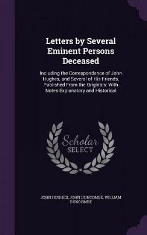 Carte LETTERS BY SEVERAL EMINENT PERSONS DECEA John Hughes