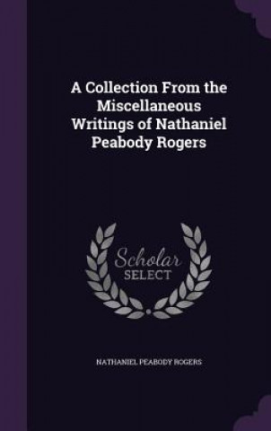 Carte A COLLECTION FROM THE MISCELLANEOUS WRIT NATHANIEL PE ROGERS