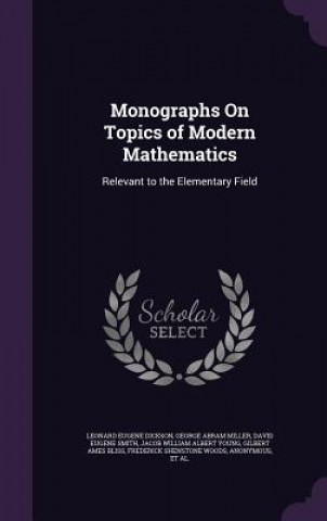 Książka MONOGRAPHS ON TOPICS OF MODERN MATHEMATI LEONARD EUG DICKSON