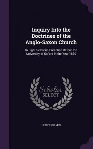 Knjiga INQUIRY INTO THE DOCTRINES OF THE ANGLO- HENRY SOAMES