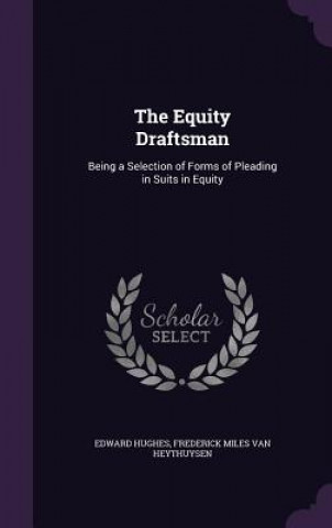 Buch THE EQUITY DRAFTSMAN: BEING A SELECTION EDWARD HUGHES