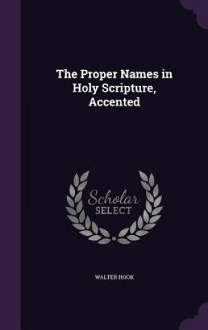 Carte THE PROPER NAMES IN HOLY SCRIPTURE, ACCE WALTER HOOK