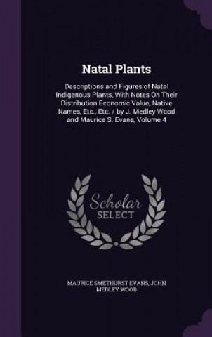 Livre NATAL PLANTS: DESCRIPTIONS AND FIGURES O MAURICE SMETH EVANS