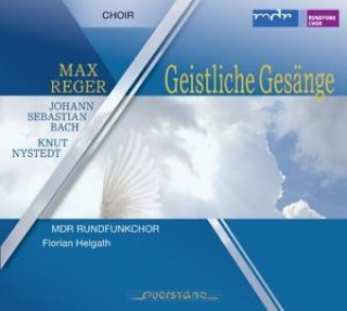 Audio Geistliche Gesänge Florian/MDR Rundfunkchor Helgath