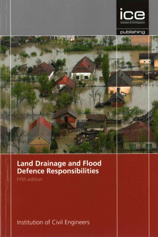 Kniha Land Drainage and Flood Defence Responsibilities ICE